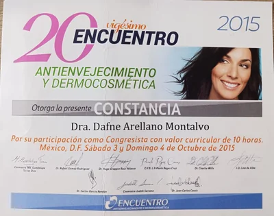 Diploma de Dra. Dafne Arellano Montalvo — Constancia — XX Encuentro Antienvejecimiento y Dermocosmética (10h) — Encuentro Antienvejecimiento · México DF — 2015